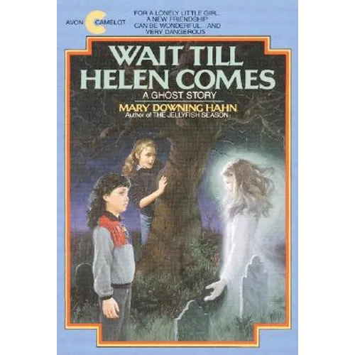 Wait Till Helen Comes: A Ghost Story