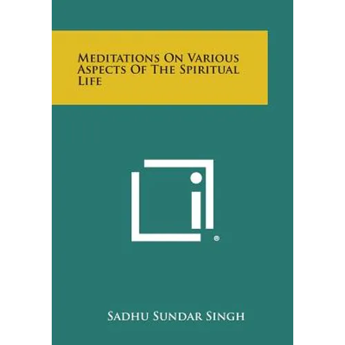 Meditations on Various Aspects of the Spiritual Life