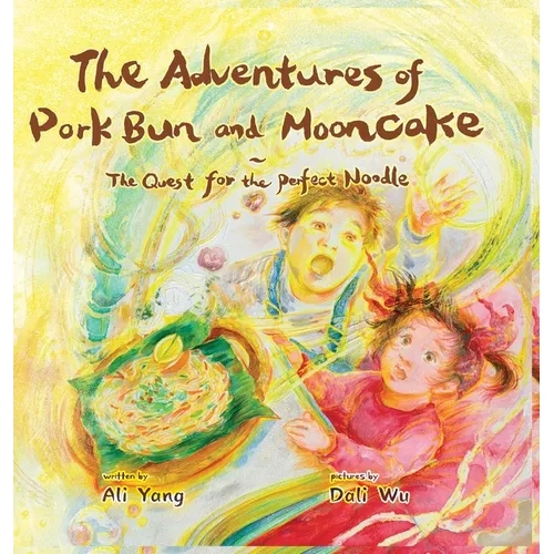 The Adventures of Pork Bun and Mooncake: The Quest for the Perfect Noodle
