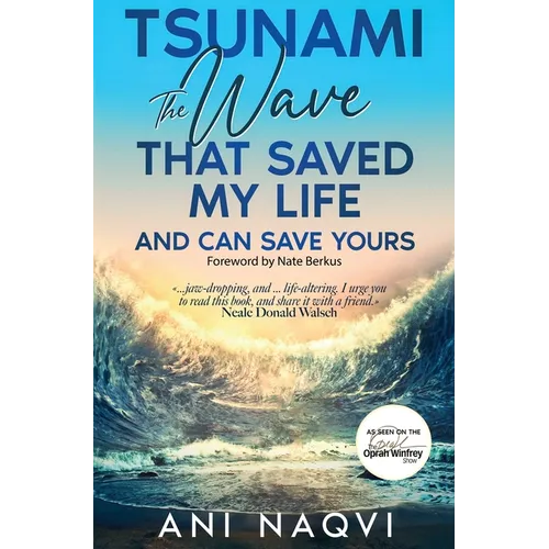 Tsunami The Wave that Saved my Life, and Can Save Yours