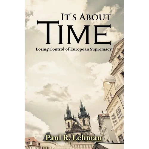 It's About Time: Losing Control of European Supremacy