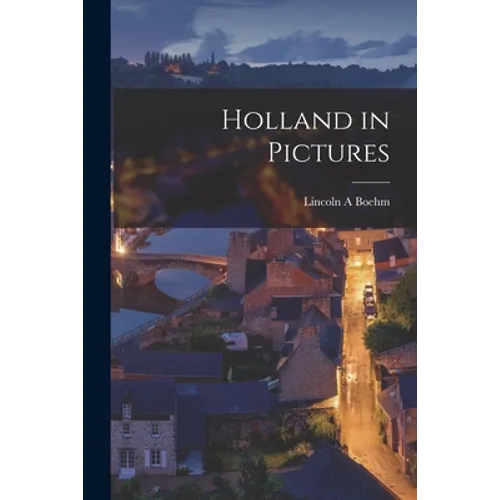 Holland in Pictures
