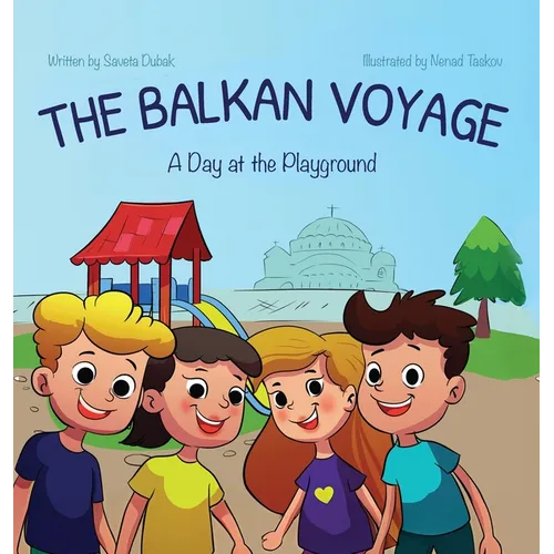 The Balkan Voyage: A Day at the Playground