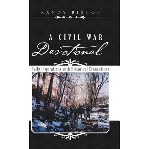 A Civil War Devotional: Daily Inspirations with Historical Connections
