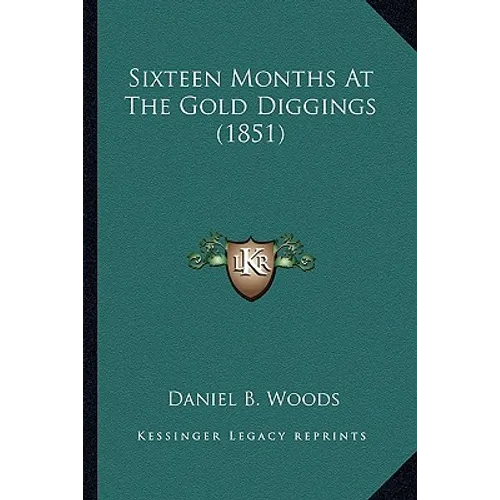 Sixteen Months At The Gold Diggings (1851)