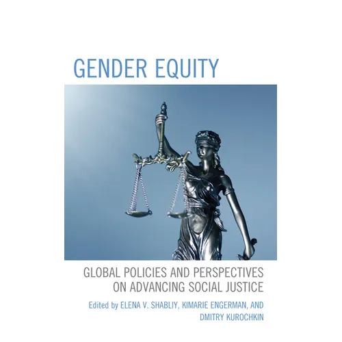 Gender Equity: Global Policies and Perspectives on Advancing Social Justice