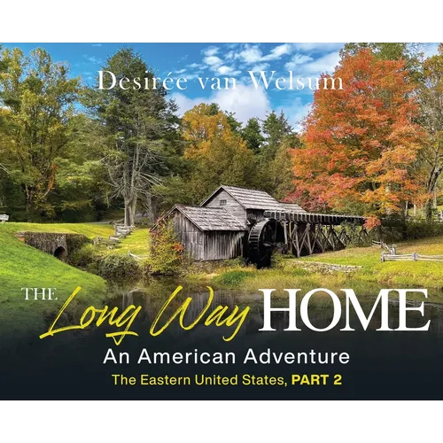 The Long Way Home - An American Adventure: Part 2 - The Eastern United States