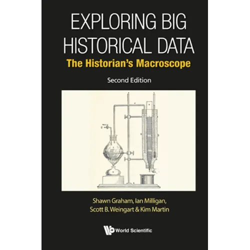 Exploring Big Historical Data: The Historian's Macroscope (Second Edition)