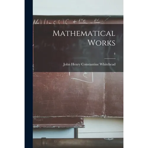 Mathematical Works; 4