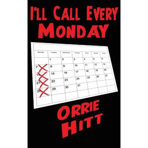 I'll Call Every Monday