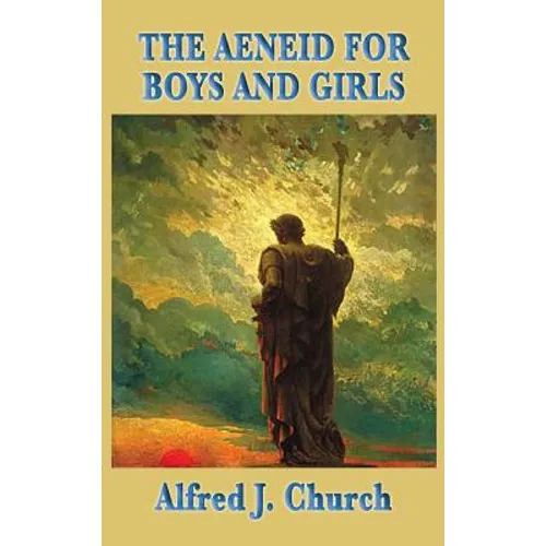 The Aeneid for Boys and Girls