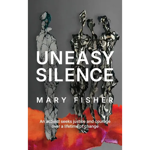 Uneasy Silence: An activist seeks justice and courage over a lifetime of change