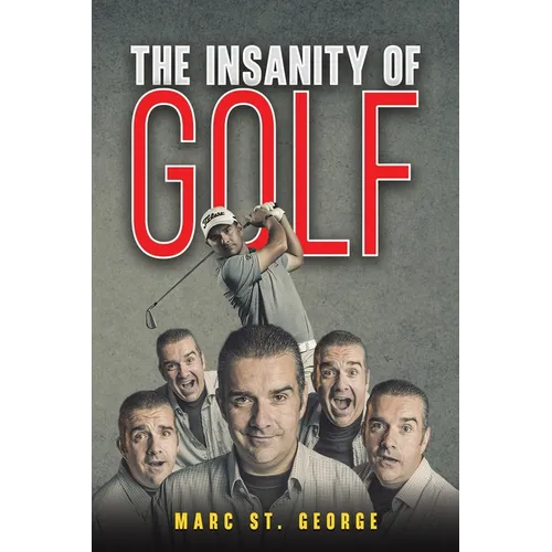 The Insanity of Golf
