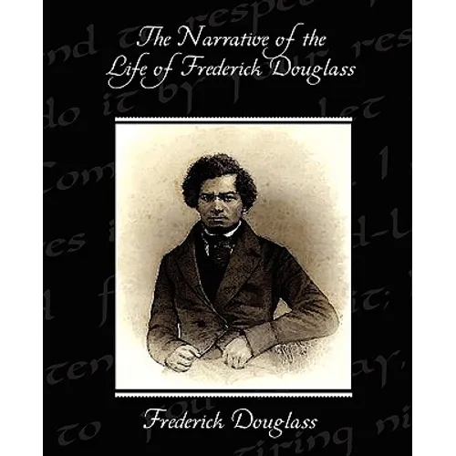 The Narrative of the Life of Frederick Douglass