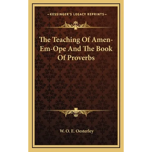 The Teaching of Amen-Em-Ope and the Book of Proverbs