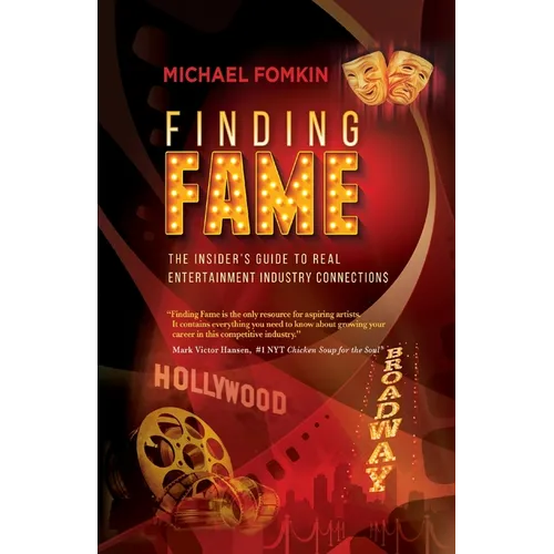 Finding Fame: The Insider's Guide to Real Entertainment Industry Connection$