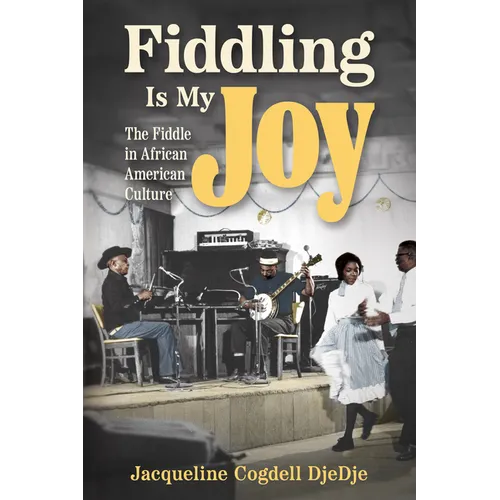 Fiddling Is My Joy: The Fiddle in African American Culture