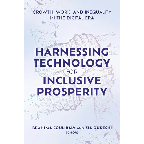 Harnessing Technology for Inclusive Prosperity: Growth, Work, and Inequality in the Digital Era