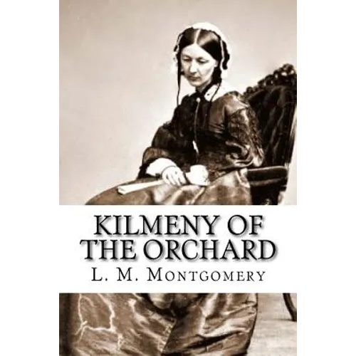 Kilmeny of the Orchard