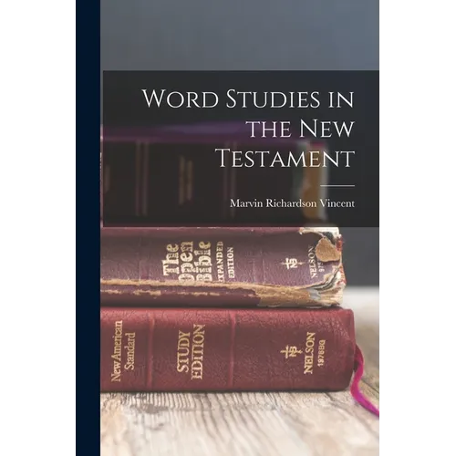 Word Studies in the New Testament