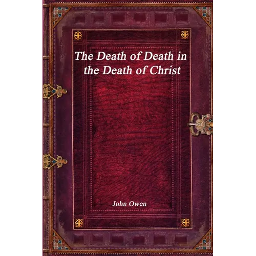 The Death of Death in the Death of Christ