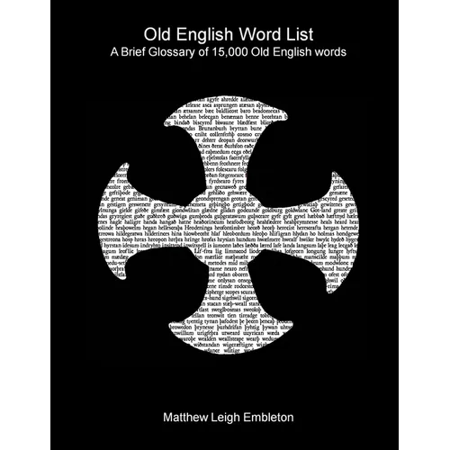 Old English Word List: A Brief Glossary of 15,000 words