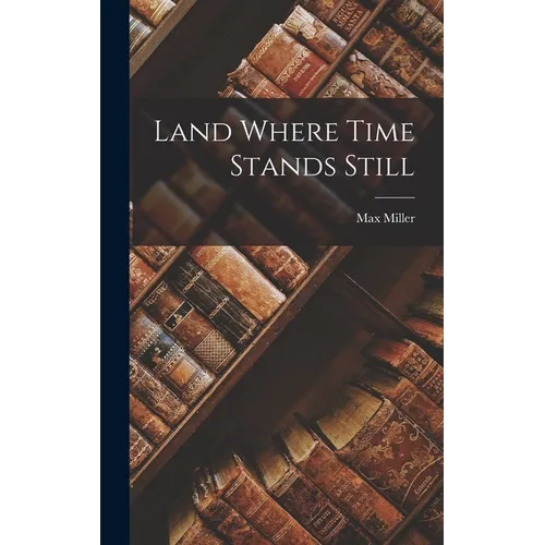 Land Where Time Stands Still