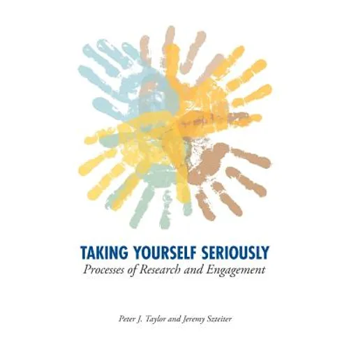 Taking Yourself Seriously: Processes of Research and Engagement