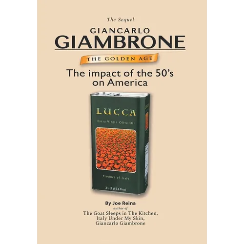 The Golden Age: The Sequel: Giancarlo Giambrone: The impact of the 50's on America