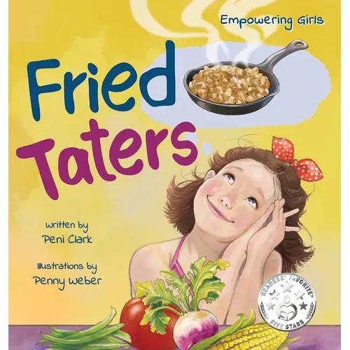 Fried Taters: A Southern Inspired Picture Book About Family, Food, and Friendship