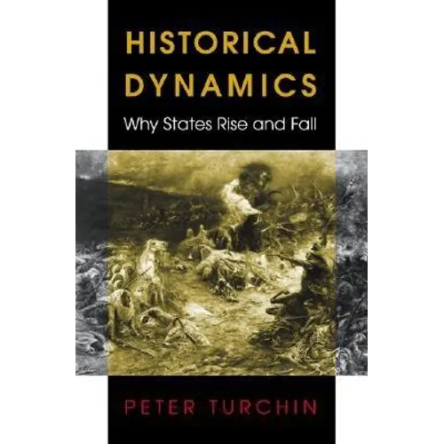 Historical Dynamics: Why States Rise and Fall