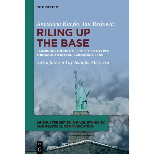 Riling Up the Base: Examining Trump's Use of Stereotypes Through an Interdisciplinary Lens