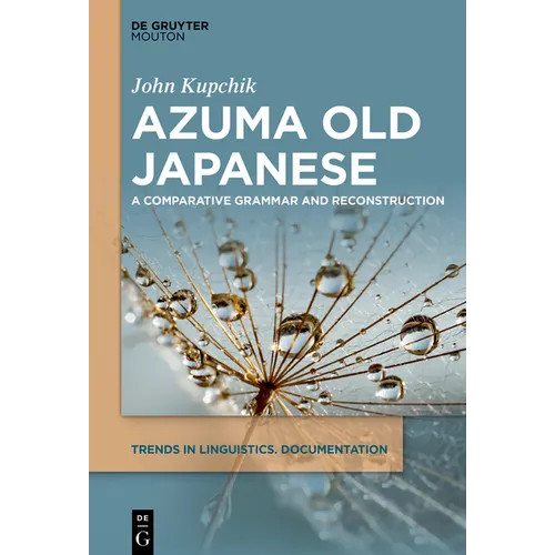 Azuma Old Japanese: A Comparative Grammar and Reconstruction