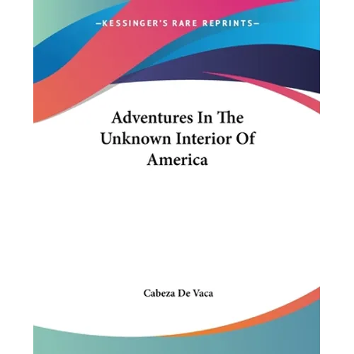 Adventures In The Unknown Interior Of America