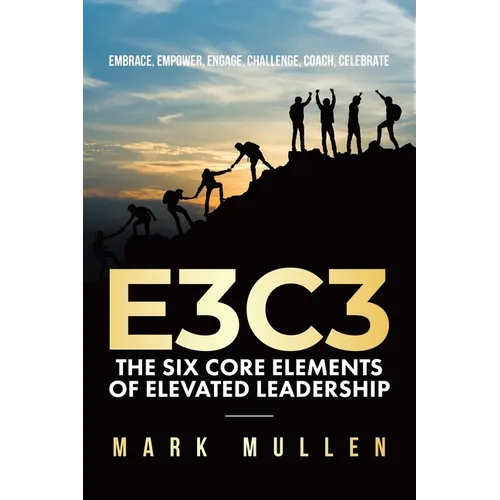 E3c3: Embrace, Empower, Engage, Challenge, Coach, Celebrate
