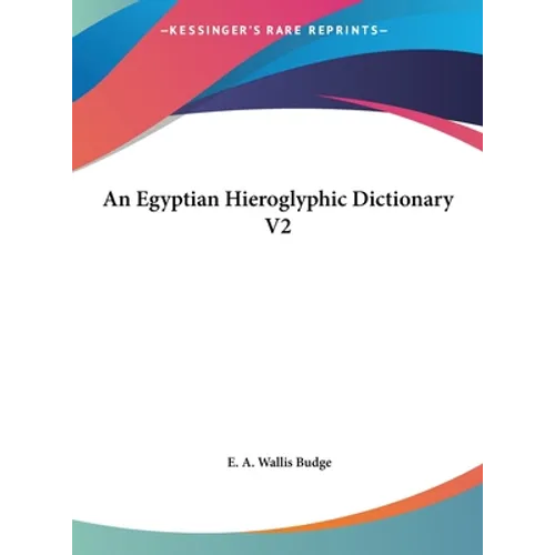 An Egyptian Hieroglyphic Dictionary V2