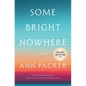 Some Bright Nowhere