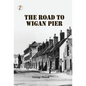 The Road to Wigan Pier