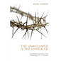 The Unassumed Is the Unhealed