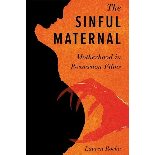 The Sinful Maternal: Motherhood in Possession Films