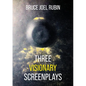 Three Visionary Screenplays