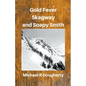 Gold Fever, Skagway and Soapy Smith