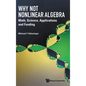 Why Not Nonlinear Algebra: Math, Science, Applications and Funding
