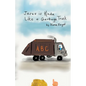 Jesus is Kinda Like a Garbage Truck