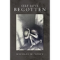 Self-Love Begotten: An Exposition of the Logos