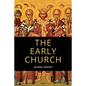 The Early Church: From Ignatius to Augustine (Easy to Read Layout)