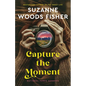 Capture the Moment