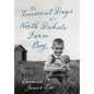 The Innocent Days of a North Dakota Farm Boy