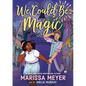 We Could Be Magic