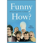 Funny How?: Sketch Comedy and the Art of Humor